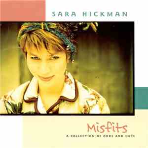 Sara Hickman - Misfits: A Collection Of Odds And Ends