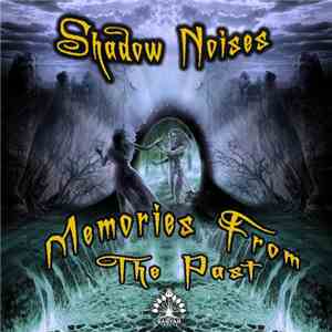 Shadow Noises - Memories From The Past