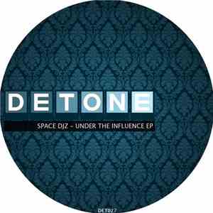 Space DJz - Under The Influence EP
