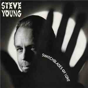 Steve Young  - Switchblades Of Love