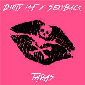 Taras - Dirty MF x SexyBack