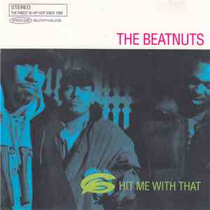 The Beatnuts - Hit Me With That