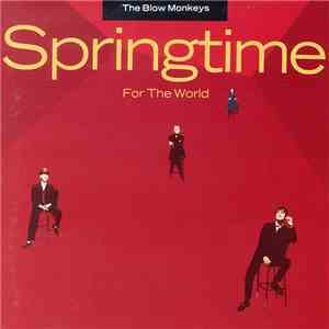The Blow Monkeys - Springtime For The World