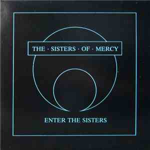 The Sisters Of Mercy - Enter The Sisters