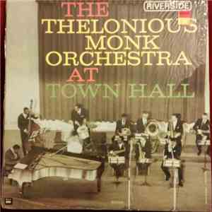 The Thelonious Monk Orchestra - At Town Hall