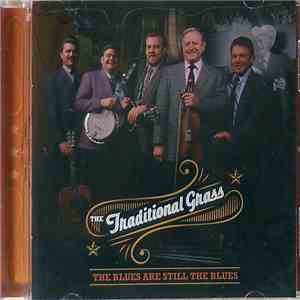 The Traditional Grass - The Blues Are Still The Blues