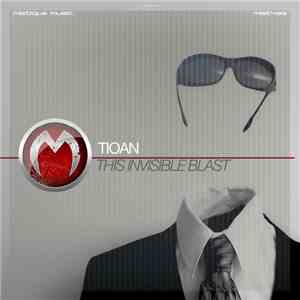 Tioan - This Invisible Blast
