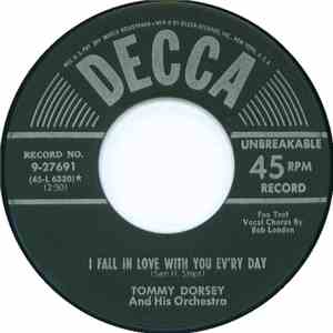 Tommy Dorsey And His Orchestra - I Fall In Love With You Ev'ry Day / Everyt ...