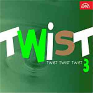 Various - Twist, Twist, Twist 3