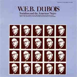 W.E.B. Dubois - Socialism And The American Negro