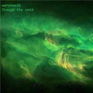 woronwolk - Trough The Void