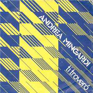Andrea Mingardi - Ti Troverò