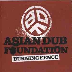 Asian Dub Foundation - Burning Fence