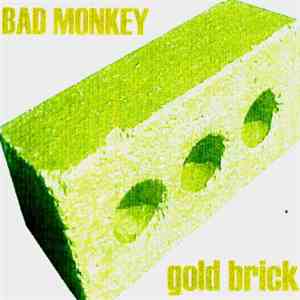 Bad Monkey - Gold Brick