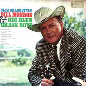 Bill Monroe And His Blue Grass Boys - Blue Grass Style