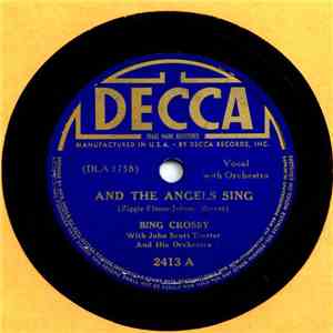 Bing Crosby With John Scott Trotter And His Orchestra - And The Angels Sing ...