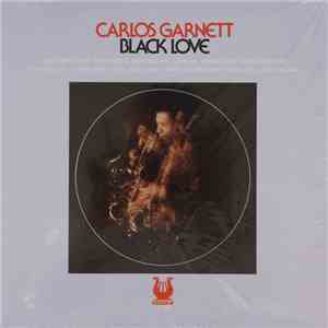 Carlos Garnett - Black Love