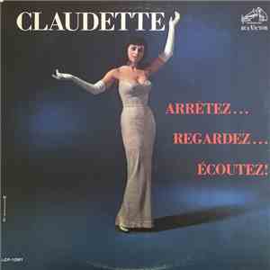 Claudette  - Arrêtez...Regardez...Écoutez !