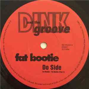 Dink And The Groove - Fat Bootie