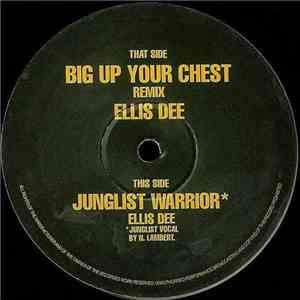 Ellis Dee - Big Up Your Chest (Remix) / Junglist Warrior