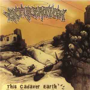 Extirpation  - This Cadaver Earth