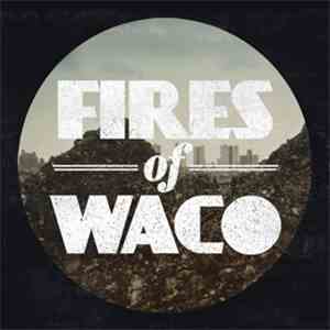 Fires Of Waco - The Journey Slow