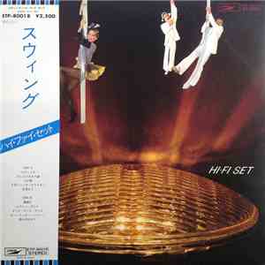 Hi-fi Set = ハイ・ファイ・セット - Swing = スウィング