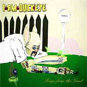 I Am Duckeye - Songs From The Gunt