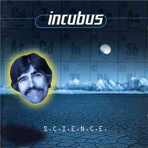 Incubus  - S.C.I.E.N.C.E.
