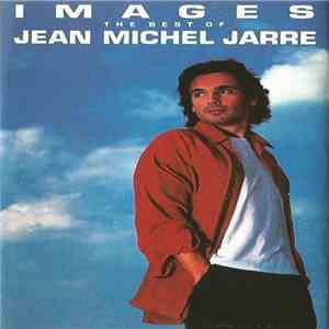 Jean Michel Jarre - Images (The Best Of Jean Michel Jarre)