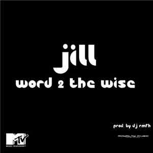 Jill - Word 2 The Wise
