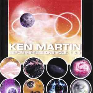 Ken Martin  - Berlin Impressions Vols. 1 & 2