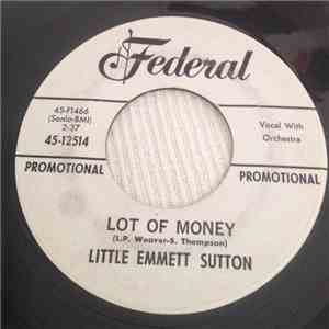 Little Emmett Sutton -  Lot Of Money / That's The Way You Like To Play