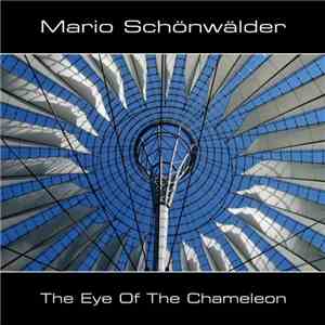 Mario Schönwälder - The Eye Of The Chameleon
