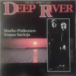 Marko Putkonen, Tauno Savioja - Negro Spirituals Deep River