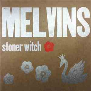 Melvins - Stoner Witch