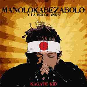 M.K.B. y la Bolobanda - Kagate Kid