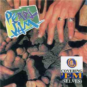 Pearl Jam - Covering 'Em (Selves)
