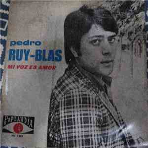 Pedro Ruy-Blas - Mi Voz Es Amor