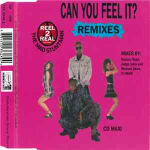 Reel 2 Real Featuring The Mad Stuntman - Can You Feel It? Remixes