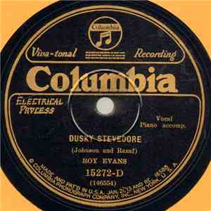 Roy Evans - I Ain't Got Nobody (And Nobody Cares For Me) / Dusky Stevedore