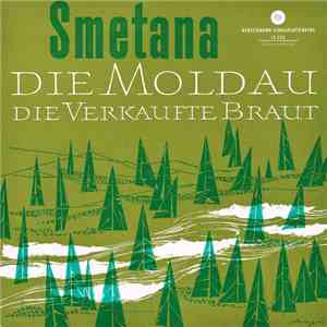 Smetana - Die Moldau / Die Verkaufte Braut