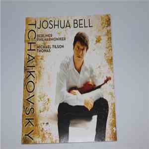 Tchaikovsky, Joshua Bell, Berliner Philharmoniker, Michael Tilson Thomas - ...