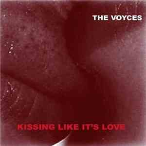 The Voyces - Kissing Like It's Love