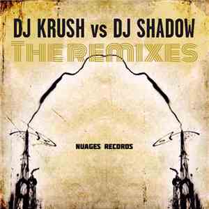 Various - DJ Krush vs DJ Shadow - The Remixes