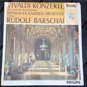 Vivaldi — Moskauer Kammer Orchester , Leitung: Rudolf Barschai - Konzerte F ...