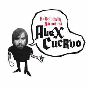 Alex Cuervo - Mein Name Ist Alex Cuervo
