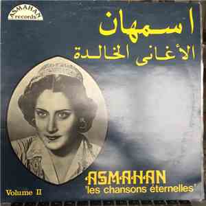 اسمهان = Asmahan - الأغاني الخالدة = 'Les Chansons Éternelles' Volume II