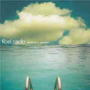 Bel Canto - Dorothy's Victory