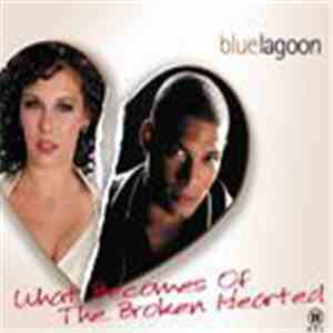bluelagoon - What Becomes Of The Broken Hearted